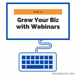 How to Use Webinars to Grow Your Business