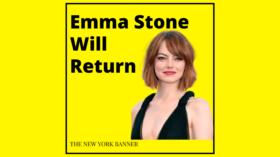 Emma Stone Will Return
