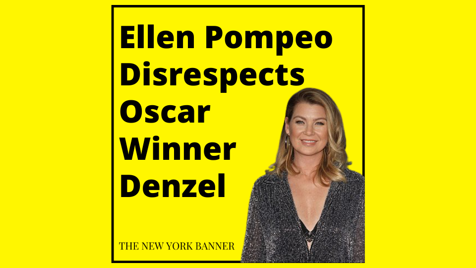 Ellen Pompeo Disrespects Oscar Winner Denzel