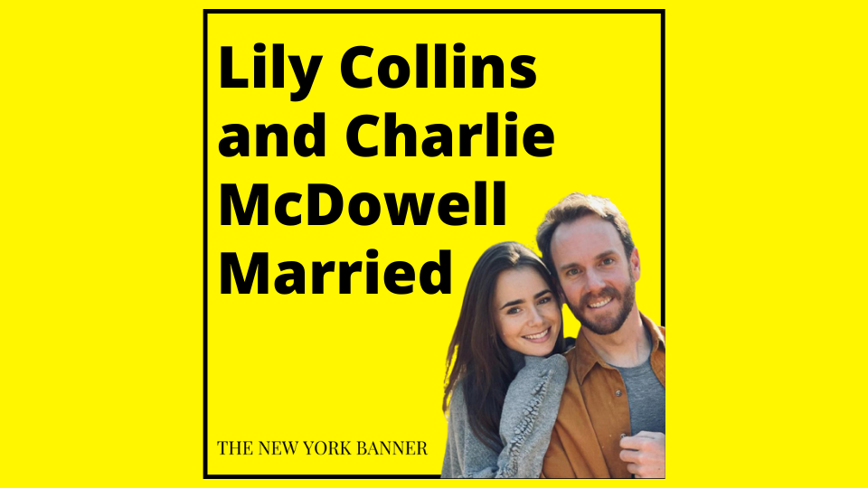 Lily Collins and Charlie McDowell Married