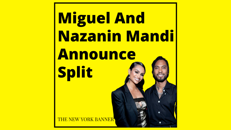 Miguel And Nazanin Mandi Announce Split