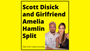 Scott Disick and Girlfriend Amelia Hamlin Split