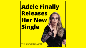 Adele Finally Releases Her New Single