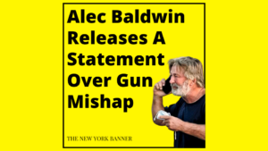 Alec Baldwin Releases A Statement Over Gun Mishap