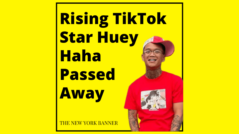 Rising TikTok Star Huey Haha Passed Away