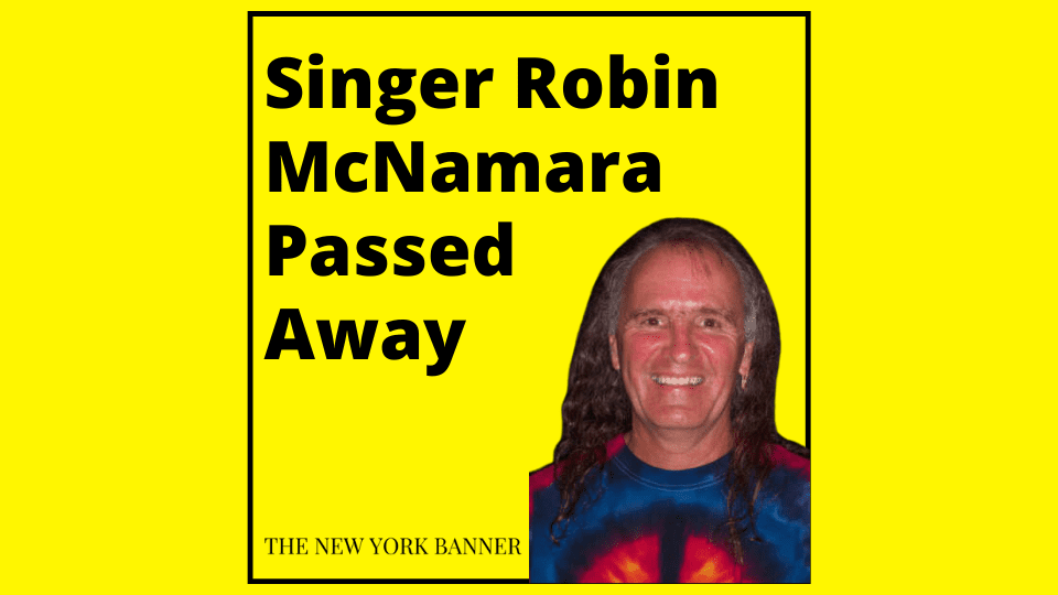 Singer Robin McNamara Passed Away