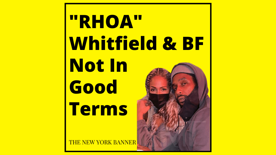 _RHOA_ Whitfield & BF Not In Good Terms