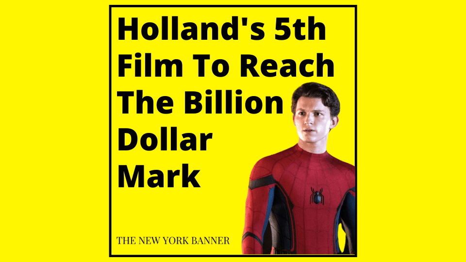 Holland's 5th Film To Reach The Billion Dollar Mark