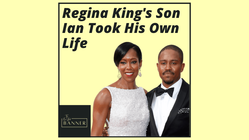 Regina King's Son Ian Took His Own Life