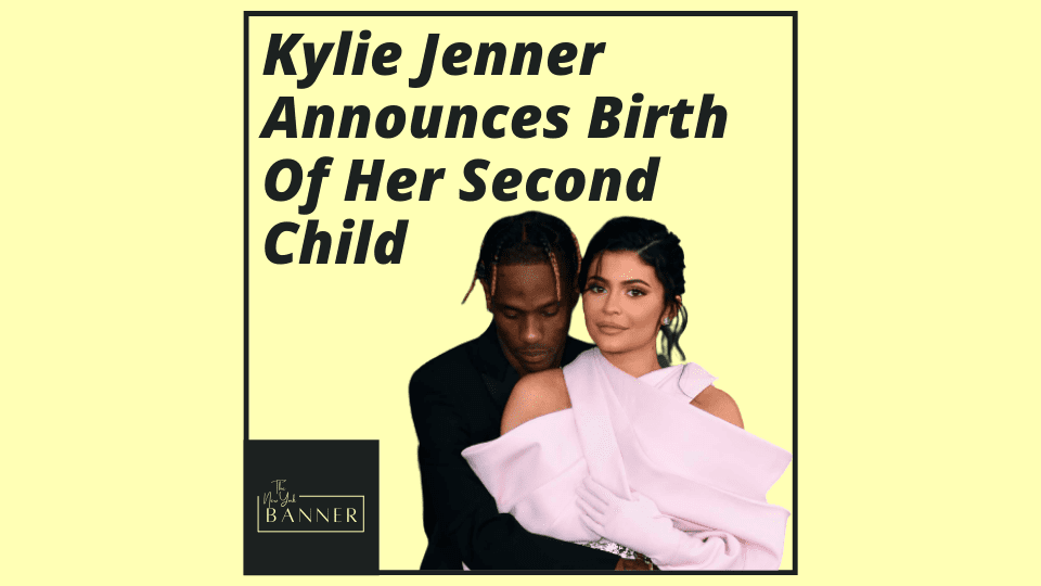 Kylie Jenner Announces Birth Of Her Second Child