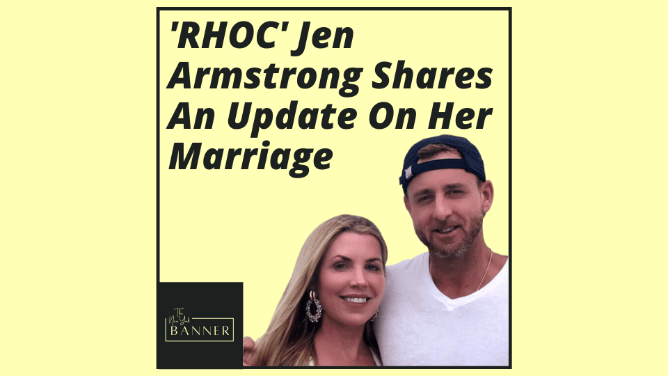 'RHOC' Jen Armstrong Shares An Update On Her Marriage