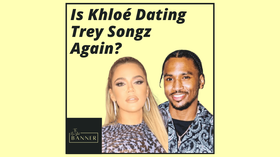 Is Khloé Dating Trey Songz Again_