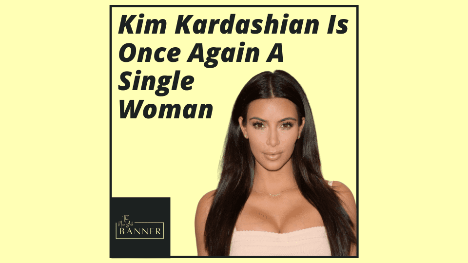 Kim Kardashian Is Once Again A Single Woman