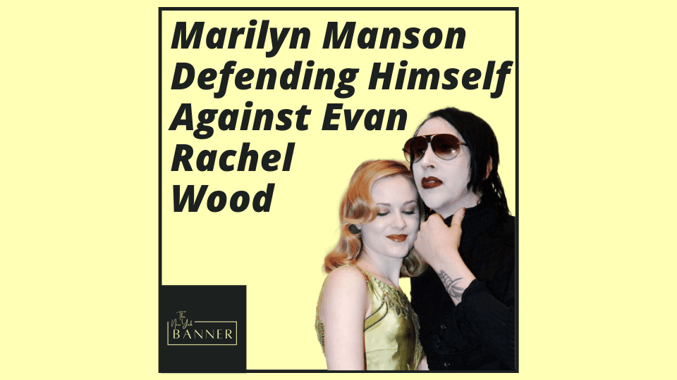 Marilyn Manson Defending Himself Against Evan Rachel Wood