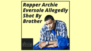 Rapper Archie Eversole Allegedly Shot By Brother