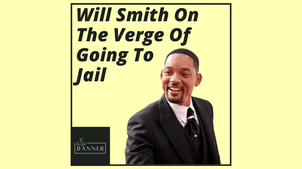Will Smith On The Verge Of Going To Jail