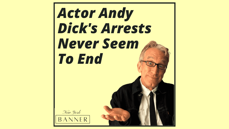 Actor Andy Dick's Arrests Never Seem To End