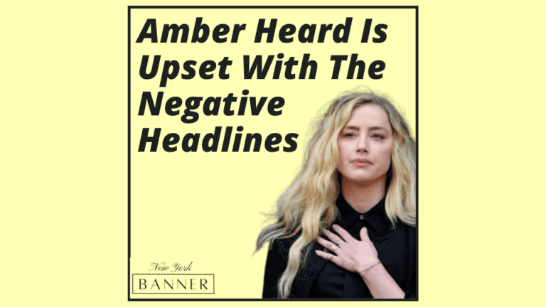 Amber Heard Is Upset With The Negative Headlines