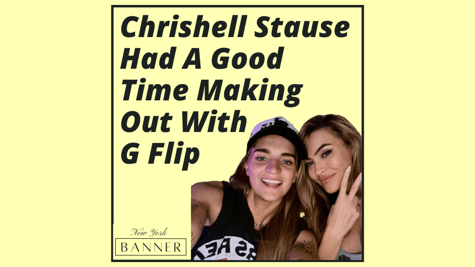 Chrishell Stause Had A Good Time Making Out With G Flip