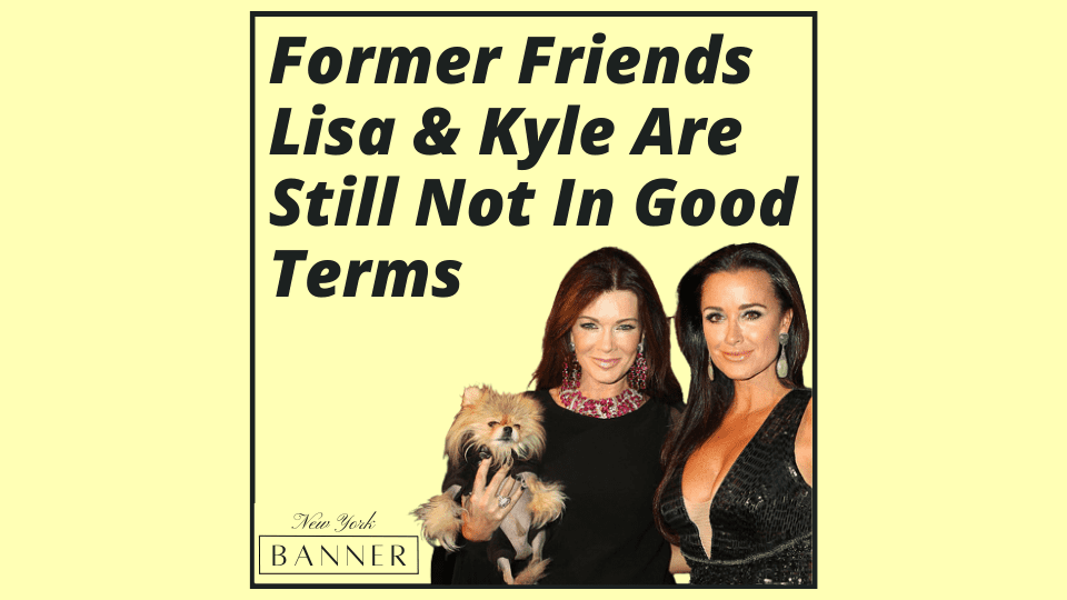 Former Friends Lisa & Kyle Are Still Not In Good Terms