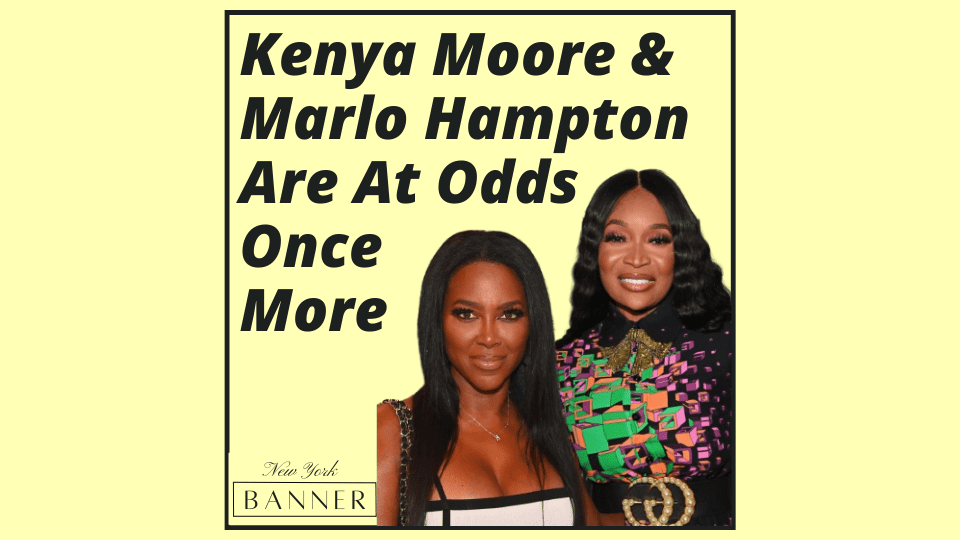 Kenya Moore & Marlo Hampton Are At Odds Once More
