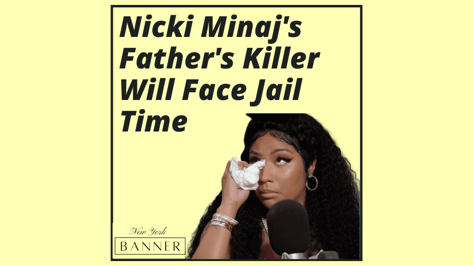 Nicki Minaj's Father's Killer Will Face Jail Time