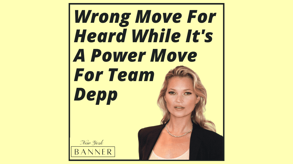 Wrong Move For Heard While It's A Power Move For Team Depp