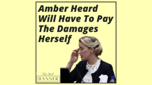 Amber Heard Will Have To Pay The Damages Herself