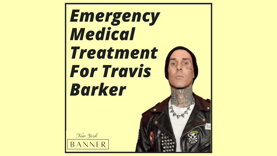 Emergency Medical Treatment for Travis Barker