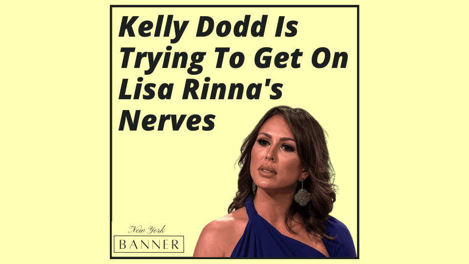 Kelly Dodd Is Trying To Get On Lisa Rinna's Nerves