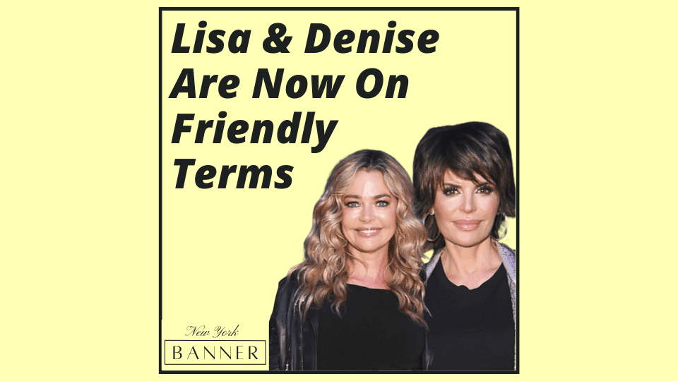 Lisa & Denise Are Now On Friendly Terms