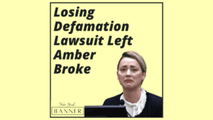 Losing Defamation Lawsuit Left Amber Broke
