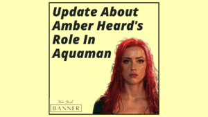 Update About Amber Heard's Role In Aquaman