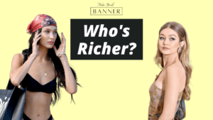 Bella or Gigi Hadid - Who's RIcher