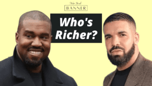 Kanye or Drake Richer?
