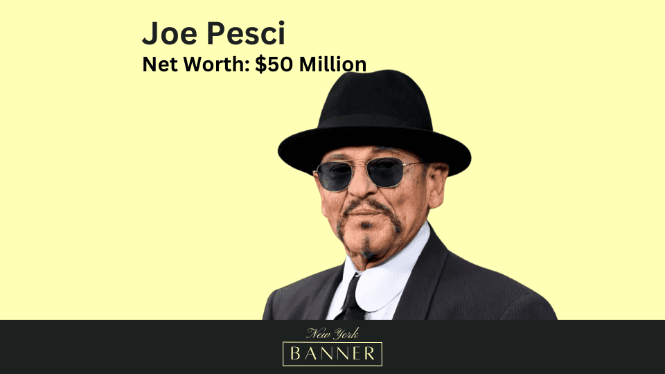 Joe Pesci's Net Worth & Personal Info The New York Banner