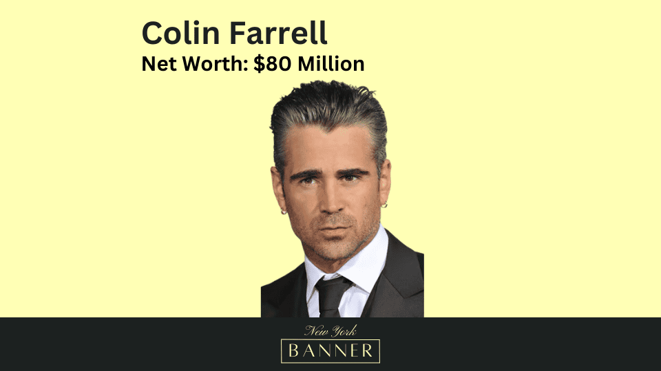 Net Worth Colin Farrell