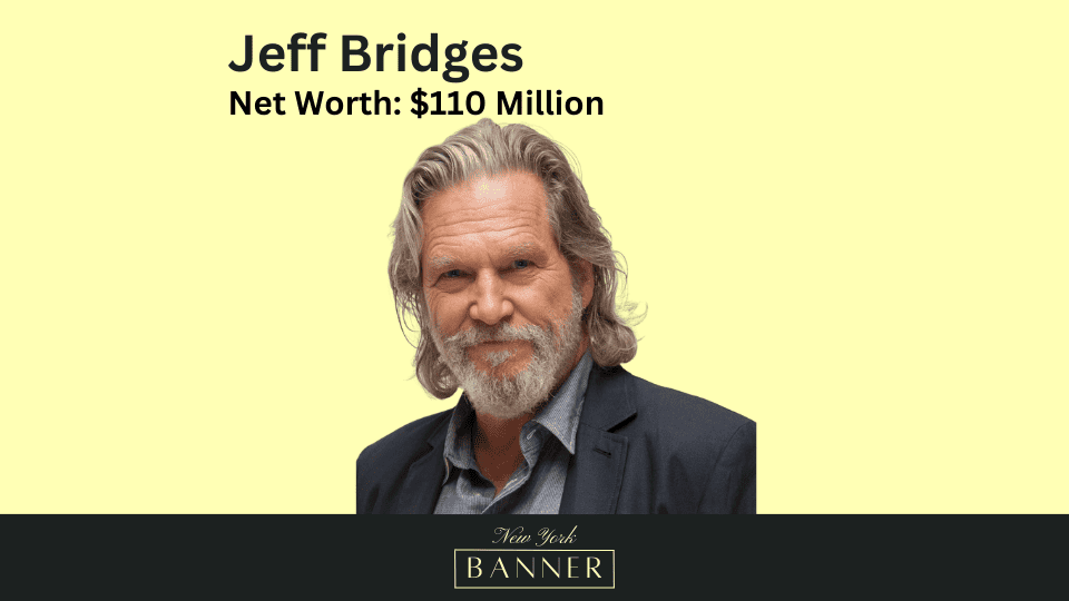 Net Worth Jeff Bridges