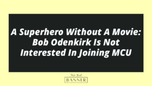 A Superhero Without A Movie: Bob Odenkirk Is Not Interested In Joining MCU