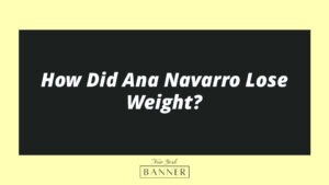 How Did Ana Navarro Lose Weight?