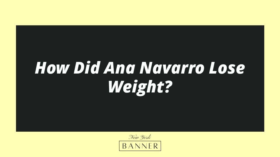 How Did Ana Navarro Lose Weight?