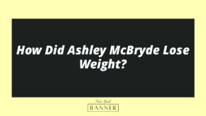 How Did Ashley McBryde Lose Weight?