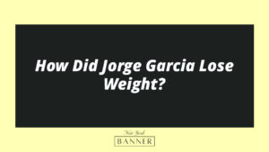 How Did Jorge Garcia Lose Weight?