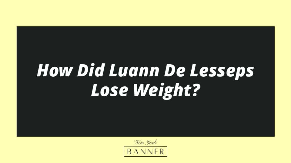 How Did Luann De Lesseps Lose Weight?