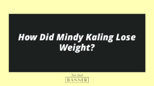 How Did Mindy Kaling Lose Weight?