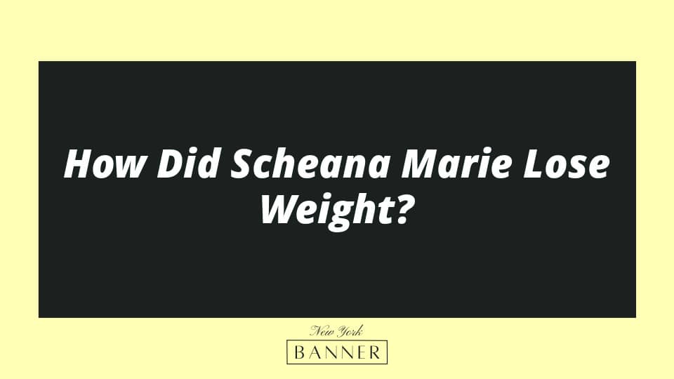 How Did Scheana Marie Lose Weight?