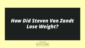 How Did Steven Van Zandt Lose Weight?