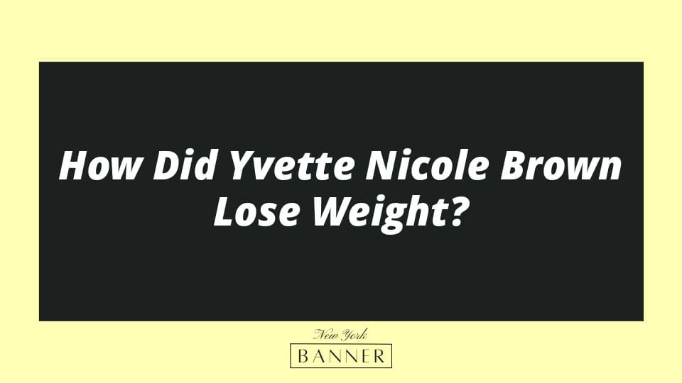 How Did Yvette Nicole Brown Lose Weight?