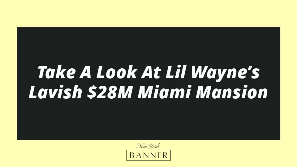 Take A Look At Lil Wayne’s Lavish $28M Miami Mansion