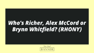 Who’s Richer, Alex McCord or Brynn Whitfield? (RHONY)